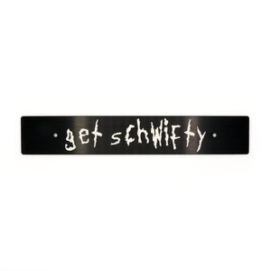 "Get Schwifty" Plate Delete
