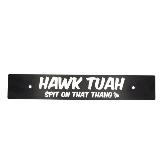 "Hawk Tuah" Plate Delete