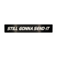Billetworkz "Still Gonna Send It" License Plate Delete