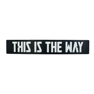 "This Is The Way" Plate Delete